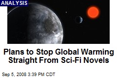 Plans to Stop Global Warming Straight From Sci-Fi Novels