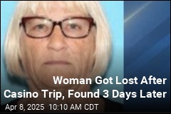 Woman Who Vanished After Casino Trip Found Alive