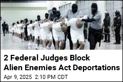 2 Federal Judges Block Deportations to El Salvador