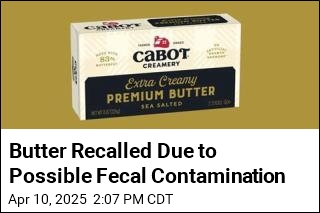 Butter Recalled Due to Possible Fecal Contamination