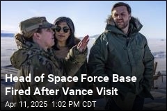 Head of Space Force Base Fired After Vance Visit