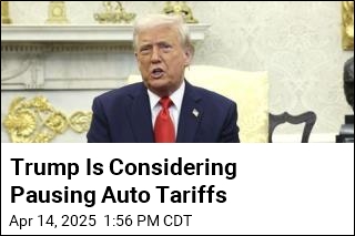 Trump Says He&#39;s Thinking About Pausing Auto Tariffs