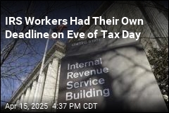 Report: 22K IRS Workers Take Resignation Deal