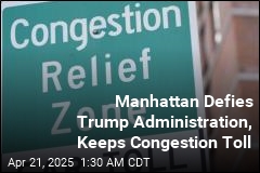 NYC Defies Trump Administration, Keeps Congestion Toll