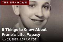 5 Things to Know About Francis&#39; Life, Papacy