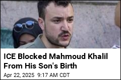 ICE Rejects Mahmoud Khalil&#39;s Request to See Son&#39;s Birth
