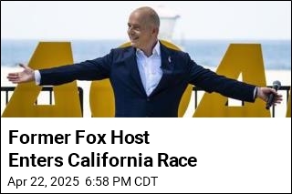 Former Fox Host Enters California Governor's Race