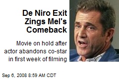 De Niro Exit Zings Mel's Comeback