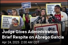 Judge Gives Administration Brief Respite on Abrego Garcia