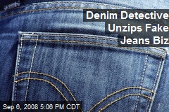 Denim Detective Unzips Fake Jeans Biz