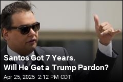 Santos Got 7 Years. Will He Get a Trump Pardon?