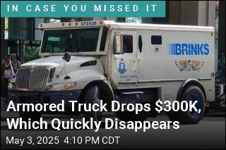Armored Truck Drops $300K, Which Quickly Disappears