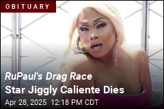 RuPaul&#39;s Drag Race Star Jiggly Caliente Dies