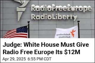Judge: White House Must Give Radio Free Europe Its $12M