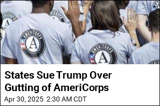 States Sue Trump Over Gutting of AmeriCorps