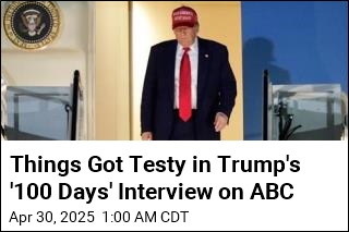 Trump&#39;s &#39;100 Days&#39; Interview on ABC Got Testy