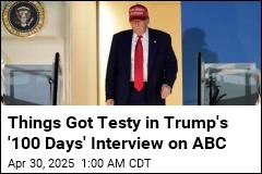 Trump&#39;s &#39;100 Days&#39; Interview on ABC Got Testy