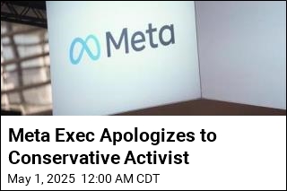 Meta Exec Apologizes to Conservative Activist