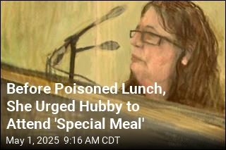 Maker of Poisoned Lunch Urged Hubby to Attend &#39;Special Meal&#39;