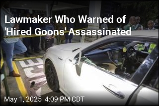 Lawmaker Who Warned of &#39;Hired Goons&#39; Assassinated