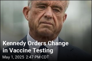 Kennedy Orders Change in Vaccine Testing