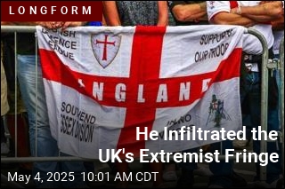 He Infiltrated the UK&#39;s Extremist Fringe