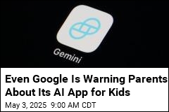 Parents, There&#39;s a New AI App Heading Your Kids&#39; Way