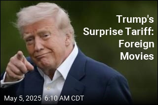Trump: We&#39;re Doing 100% Tariffs on Movies Made in &#39;Foreign Lands&#39;
