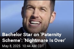Bachelor Star Cheers Charges in Bizarre &#39;Paternity Scheme&#39;