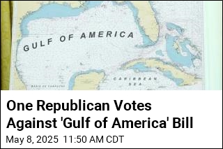 &#39;Gulf of America&#39; Bill Passes House 211-206