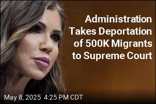 Administration Takes Deportation of 500K Migrants to Supreme Court