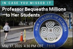 Professor Bequeaths Millions &mdash;to Her Students
