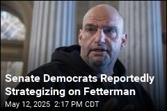 Senate Democrats Reportedly Worried About Fetterman