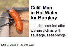 Calif. Man in Hot Water for Burglary