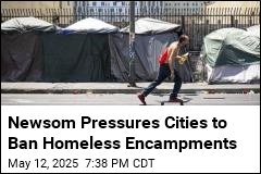 California Pressures Cities to Ban Homeless Encampments