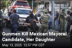 Gunmen Kill Mexican Mayoral Candidate, 4 Others