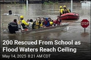 200 Rescued From School as Flood Waters Reach Ceiling