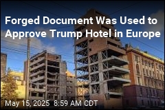 Forged Document Was Used to Approve Trump Hotel in Europe