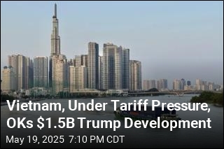 Vietnam, Under Tariff Pressure, OKs $1.5B Trump Development