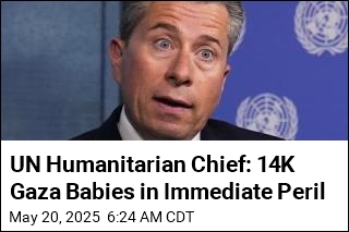 UN Humanitarian Chief: 14K Gaza Babies in Immediate Peril