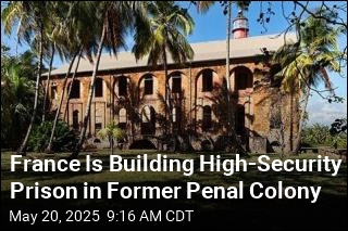 Former French Penal Colony to Host High-Security Prison