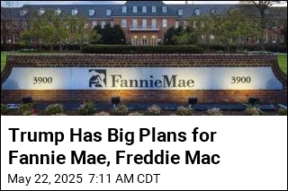 Trump Has Big Plans for Fannie Mae, Freddie Mac