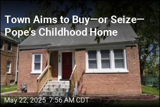 Town Aims to Buy&mdash;or Seize&mdash; Pope&#39;s Childhood Home