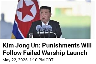Kim Jong Un: Punishments Will Follow Failed Warship Launch
