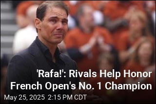 &#39;Rafa!&#39;: Rivals Help Honor French Open&#39;s No. 1 Champion