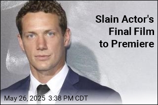 Slain Actor&#39;s Final Film to Premiere