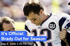 It's Official: Brady Out for Season
