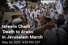 Israelis Chant &#39;Death to Arabs&#39; in Jerusalem March