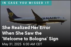 She Realized Her Error When She Saw the &#39;Welcome to Bologna&#39; Sign