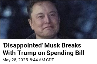 &#39;Disappointed&#39; Musk Breaks With Trump on Spending Bill